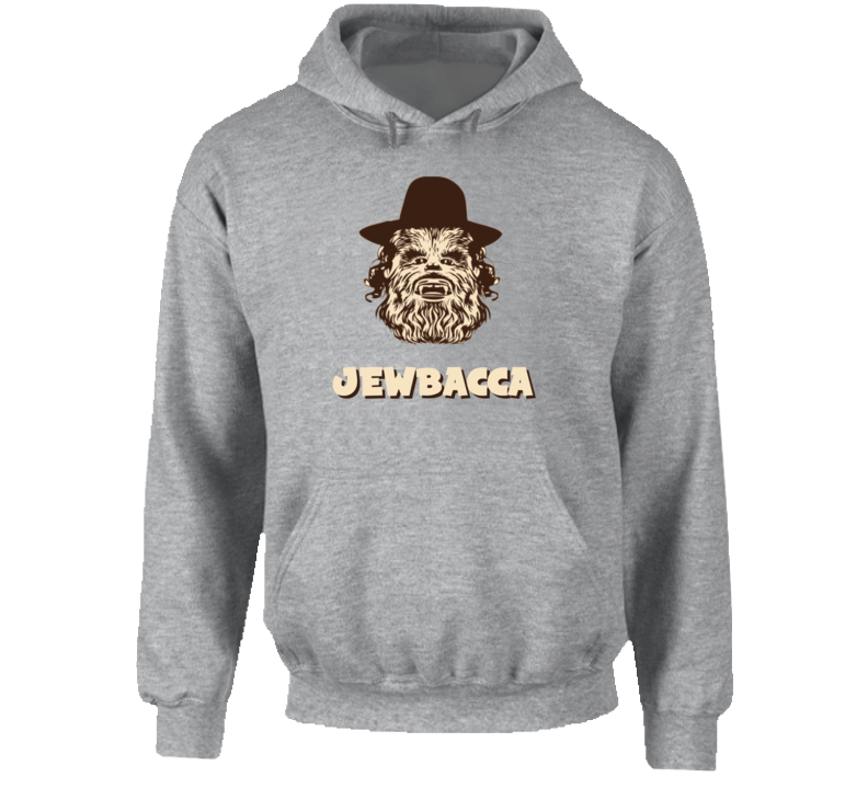Jewbacca Chewbacca Star Wars Parody Funny Hoodie Jewbacca Chewbacca Star Wars Parody Funny Hoodie