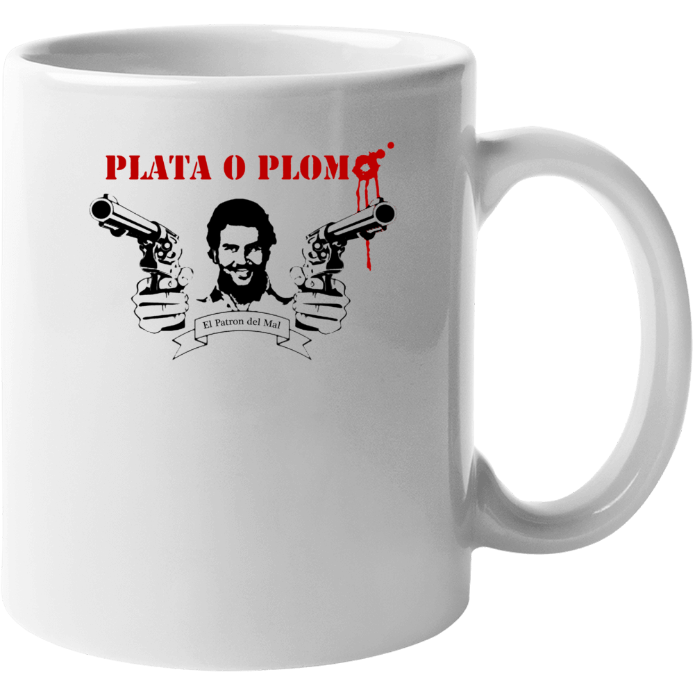 Plata O Plomo Silver Or Lead Pablo Escobar Mug