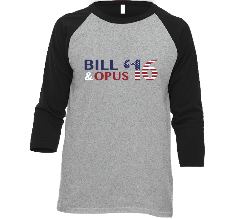 Bill &amp; Opus 2016 Funny T Shirt