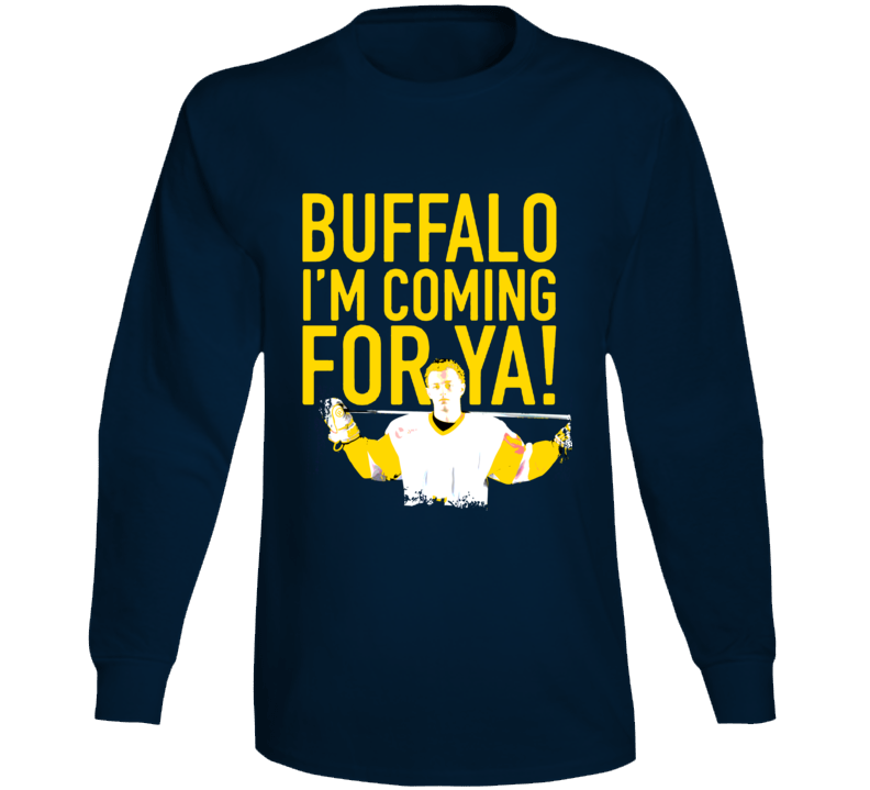 Buffalo Im Coming For Ya Jack Eichel Hockey Long Sleeve Buffalo Im Coming For Ya Jack Eichel Hockey Long Sleeve