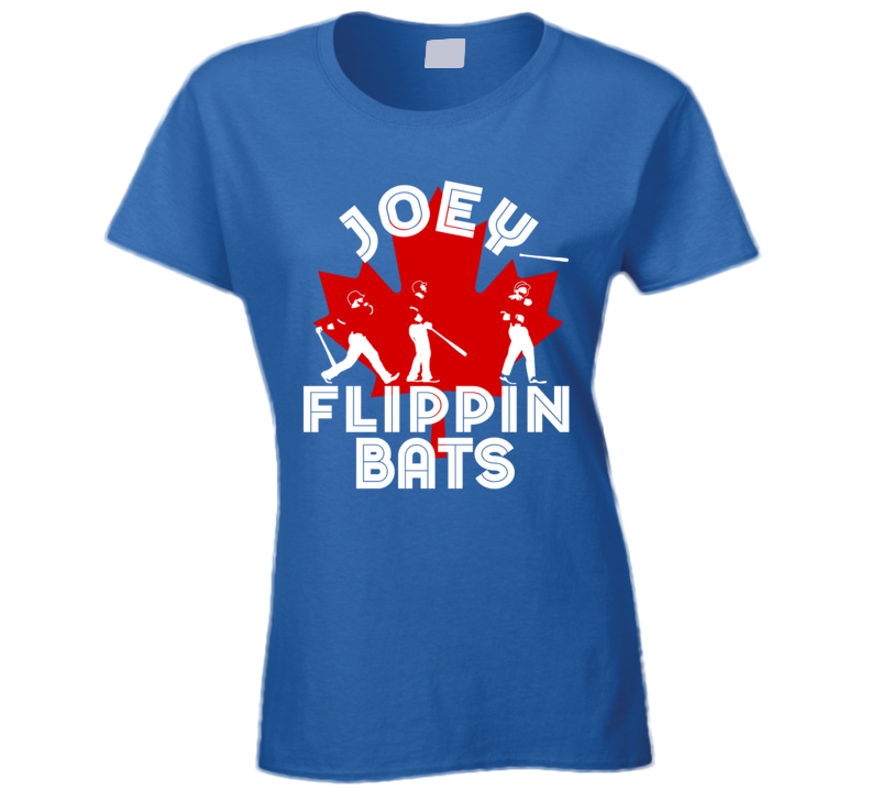 Joey Flippin Bats Canada Jose Bautista Toronto Baseball Ladies T Shirt Joey Flippin Bats Canada Jose Bautista Toronto Baseball Ladies T Shirt