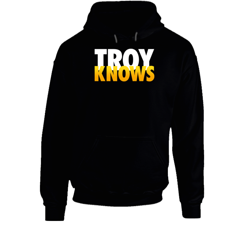Troy Knows Troy Polamalu Hoodie