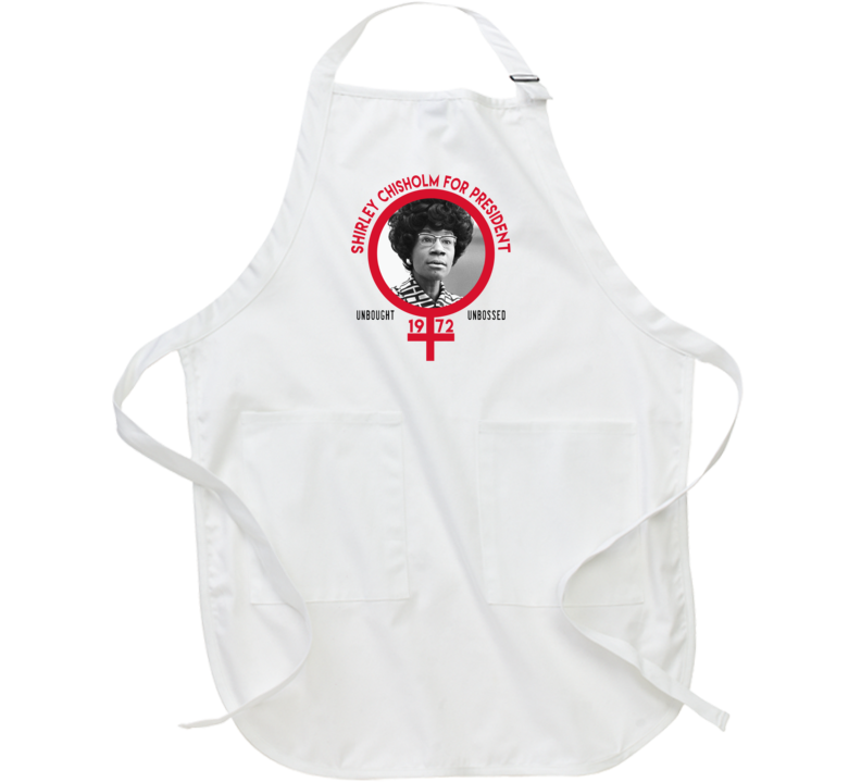 Shirley Chisholm For President Unbought Unbossed 1972 Apron