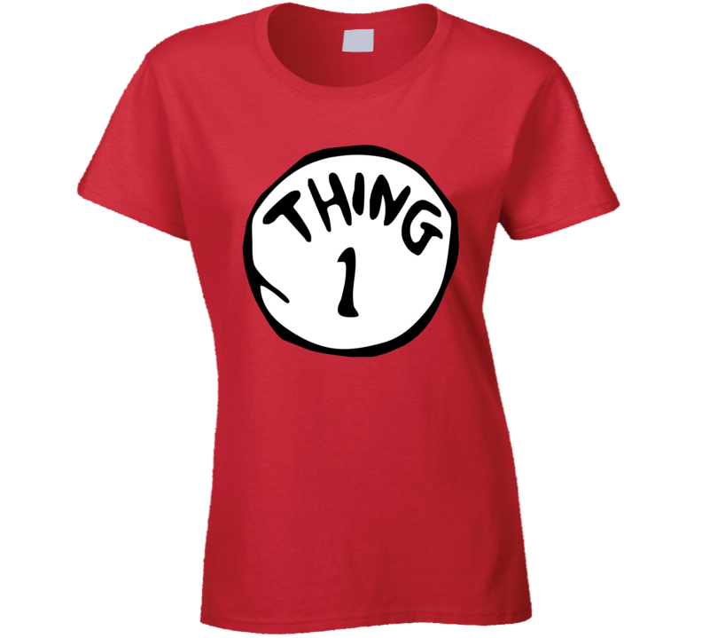 Thing 1 Dr Seuss Funny Ladies T Shirt