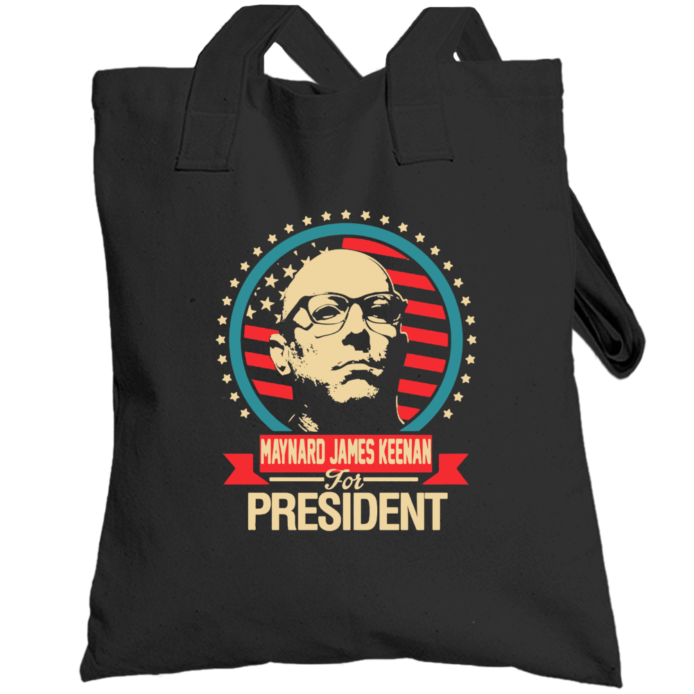 Maynard James Keenan For President Election Totebag