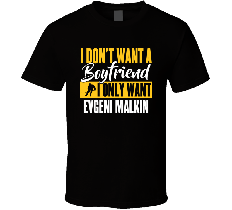 I Don't Want A Boyfriend I Only Want Sidney Crosby T Shirt