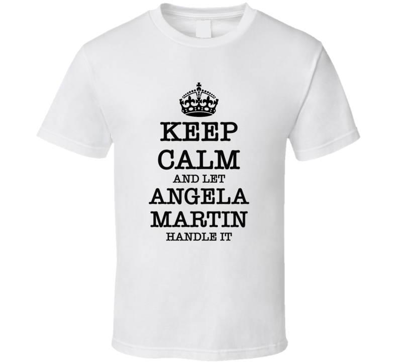 Keep Calm And Let Angela Martin Handle It The Office T Shirt