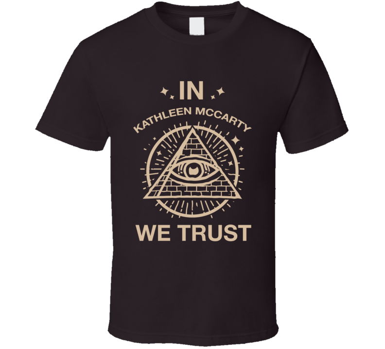 In Kathleen Mccarty We Trust Billy The Kid T Shirt