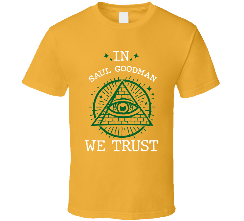 In Saul Goodman We Trust Breaking Bad T Shirt