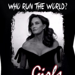 Who Run The World Beyonce Song Bruce Caitlyn Jenner Support T Shirt 10367637