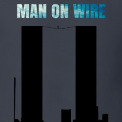Man On Wire Philippe Petit Movie T Shirt 16655788