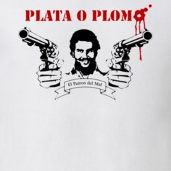 Plata O Plomo Silver Or Lead Pablo Escobar T Shirt 16811171