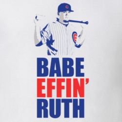 Babe Effin Ruth Kyle Schwarber Baseball T Shirt 16852694