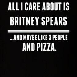 All I Care About Is Britney Spears Funny Celebrity T Shirt 17681899