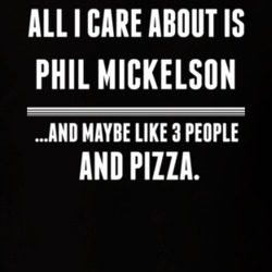 All I Care About Is Phil Mickelson Funny Celebrity T Shirt 17683390