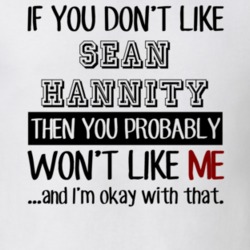 If You Dont Like Sean Hannity Funny Fan Celebrity T Shirt 17710780