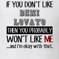 If You Dont Like Demi Lovato Funny Fan Celebrity T Shirt 17711517