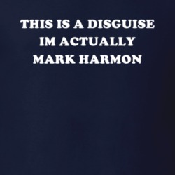 This Is A Disguise Im Actually Mark Harmon Celebrity T Shirt 17776258