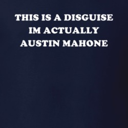 This Is A Disguise Im Actually Austin Mahone Celebrity T Shirt 17776588