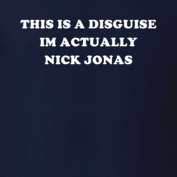This Is A Disguise Im Actually Nick Jonas Celebrity T Shirt 17776648
