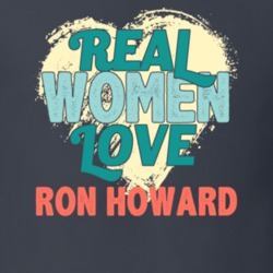 Real Women Love Ron Howard Celebrity T Shirt 18471000