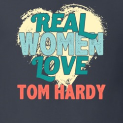 Real Women Love Tom Hardy Celebrity T Shirt 18471055