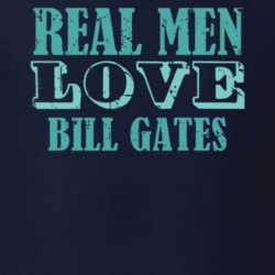 Real Men Love Bill Gates Celebrity T Shirt 18471056