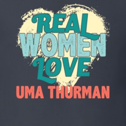 Real Women Love Uma Thurman Celebrity T Shirt 18471060