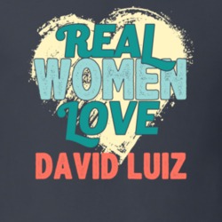 Real Women Love David Luiz Celebrity T Shirt 18471099