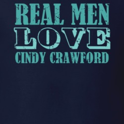 Real Men Love Cindy Crawford Celebrity T Shirt 18471113