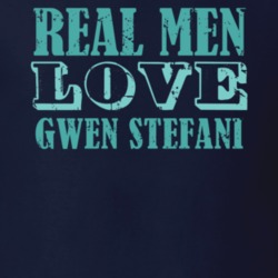 Real Men Love Gwen Stefani Celebrity T Shirt 18471165