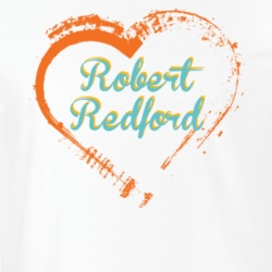 Heart Robert Redford Celebrity T Shirt 18471498