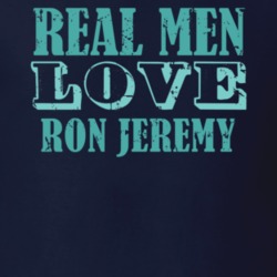 Real Men Love Ron Jeremy Celebrity T Shirt 18471527