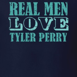 Real Men Love Tyler Perry Celebrity T Shirt 18471630