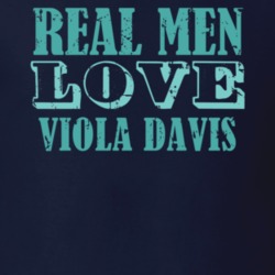 Real Men Love Viola Davis Celebrity T Shirt 18471639