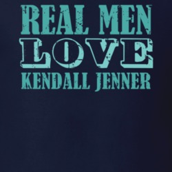 Real Men Love Kendall Jenner Celebrity T Shirt 18471711
