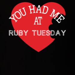 You Had Me At Ruby Tuesday Funny Favorite Food T Shirt 22733092