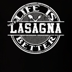 Life Is Better With Lasagna Funny Favorite Food T Shirt 22759282