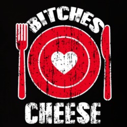 Bitches Love Cheese Funny Favorite Food T Shirt 22763374