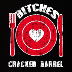 Bitches Love Cracker Barrel Funny Favorite Food T Shirt 22763555