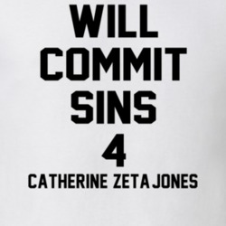 Will Commit Sins 4 Catherine Zeta-Jones Celebrity T Shirt 22838087