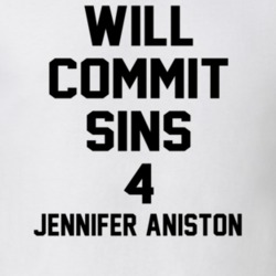 Will Commit Sins 4 Jennifer Aniston Celebrity T Shirt 22838232