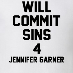 Will Commit Sins 4 Jennifer Garner Celebrity T Shirt 22838233