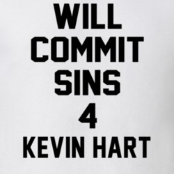 Will Commit Sins 4 Kevin Hart Celebrity T Shirt 22838284