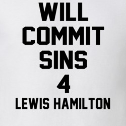 Will Commit Sins 4 Lewis Hamilton Celebrity T Shirt 22838298