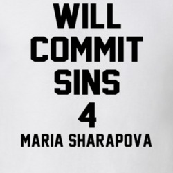 Will Commit Sins 4 Maria Sharapova Celebrity T Shirt 22838318