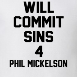 Will Commit Sins 4 Phil Mickelson Celebrity T Shirt 22838391