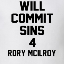 Will Commit Sins 4 Rory McIlroy Celebrity T Shirt 22838422