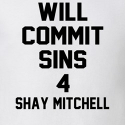 Will Commit Sins 4 Shay Mitchell Celebrity T Shirt 22838524