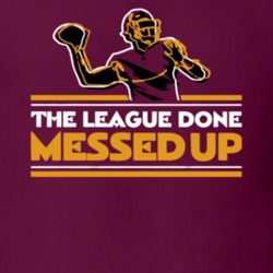 The League Done Messed Up Dwayne Haskins Washington Fan T Shirt 36014468